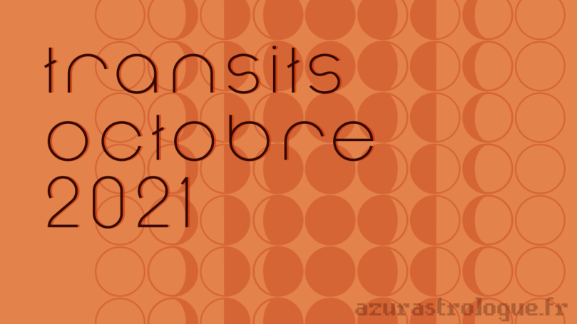 transits octobre 2021, azurastrologue.fr